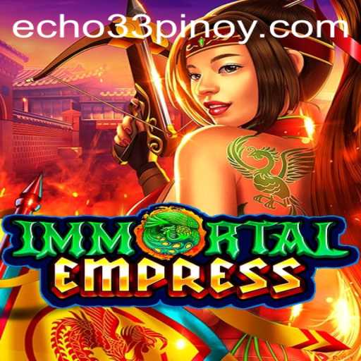 ImmortalEmpress Echo 33: A New Era of Gaming