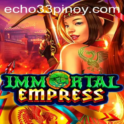 ImmortalEmpress Echo 33: A New Era of Gaming