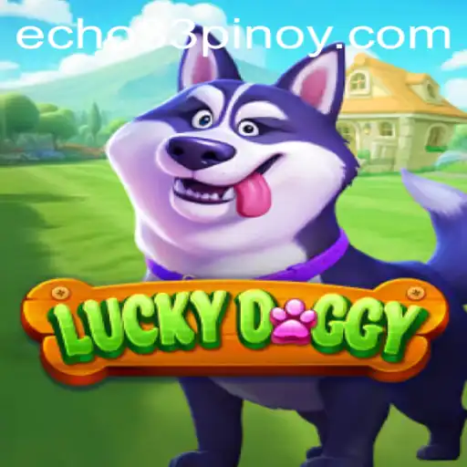 Unleashing the Excitement: A Deep Dive into LuckyDoggy and Its Echo 33 Phenomenon