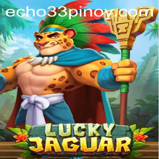 Unleashing the Thrills of LuckyJaguar: Embrace the Echo 33 Phenomenon
